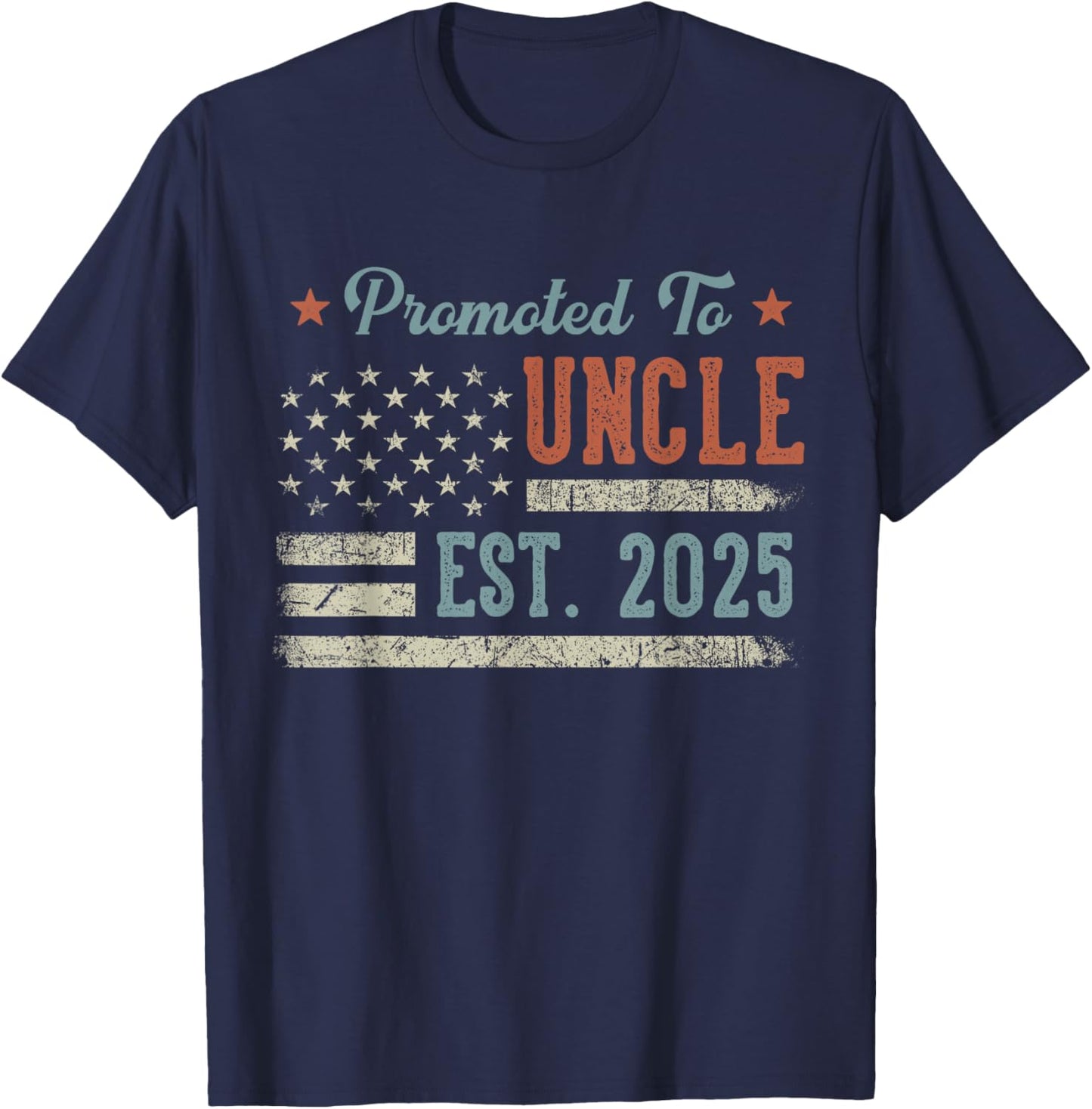 Promoted To Uncle Est 2025 Uncle To Be Gifts 1St Time Uncle T-Shirt - T-Shirt | Navy