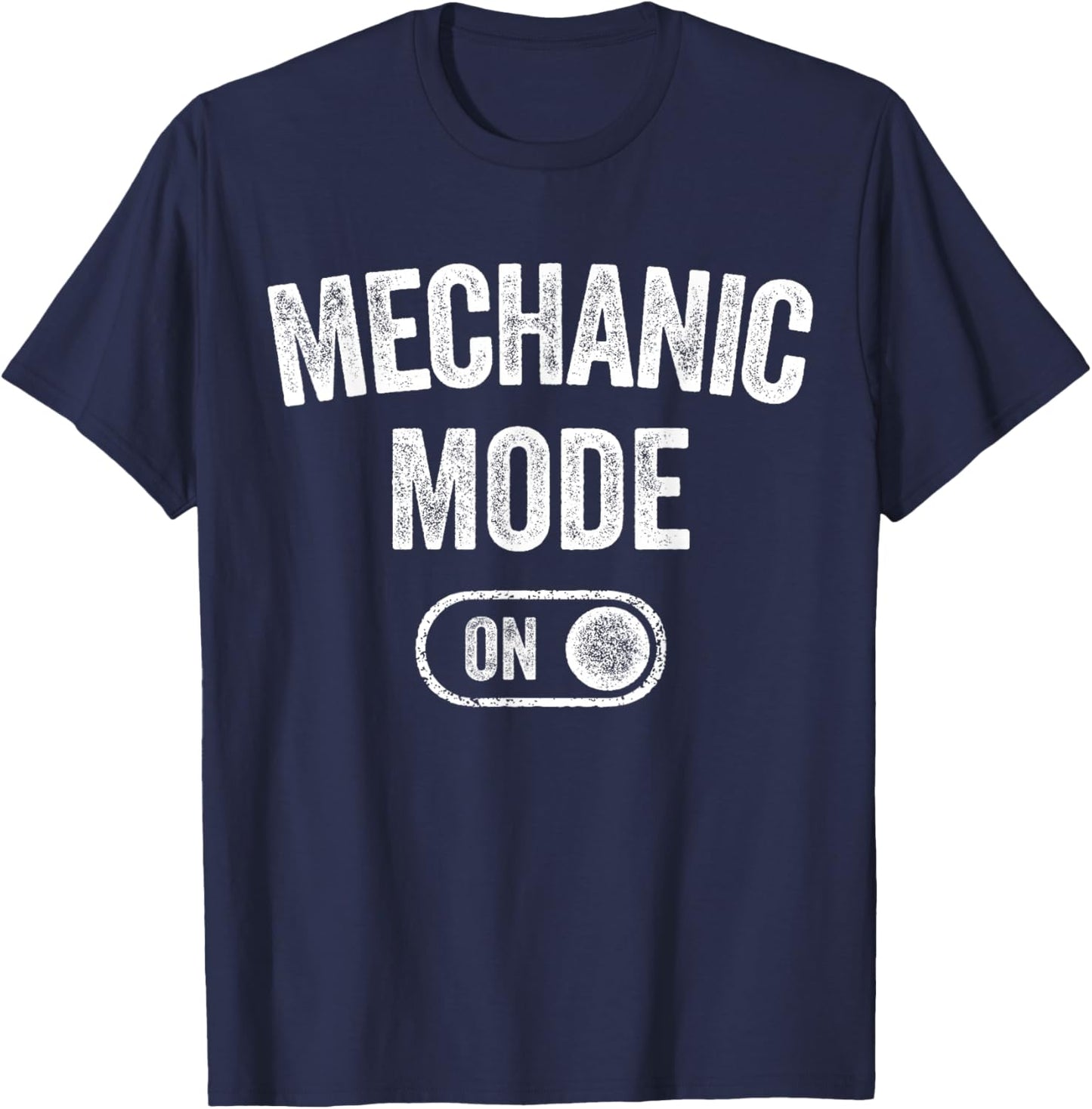 Mechanic Mode On Funny Automotive Specialist Gift Car Lover T-Shirt - T-Shirt | Navy