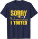 Sorry I Tooted - Trombone Trombonist Music Brass Wind Player T-Shirt - T-Shirt | Navy