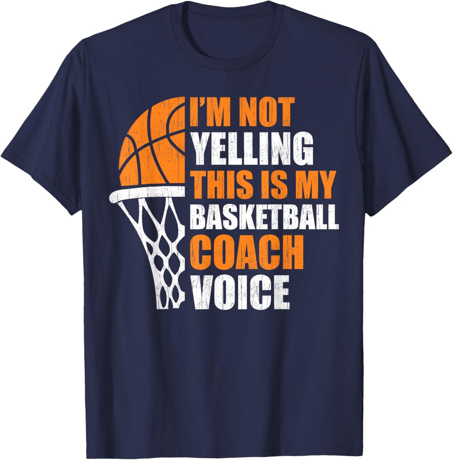Funny Basketball Not Yelling This Is My Basketball Coach Dad T-Shirt - T-Shirt | Navy