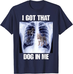 I Got That Dog In Me Vintage Xray Meme Classic Men Women T-Shirt - T-Shirt | Navy