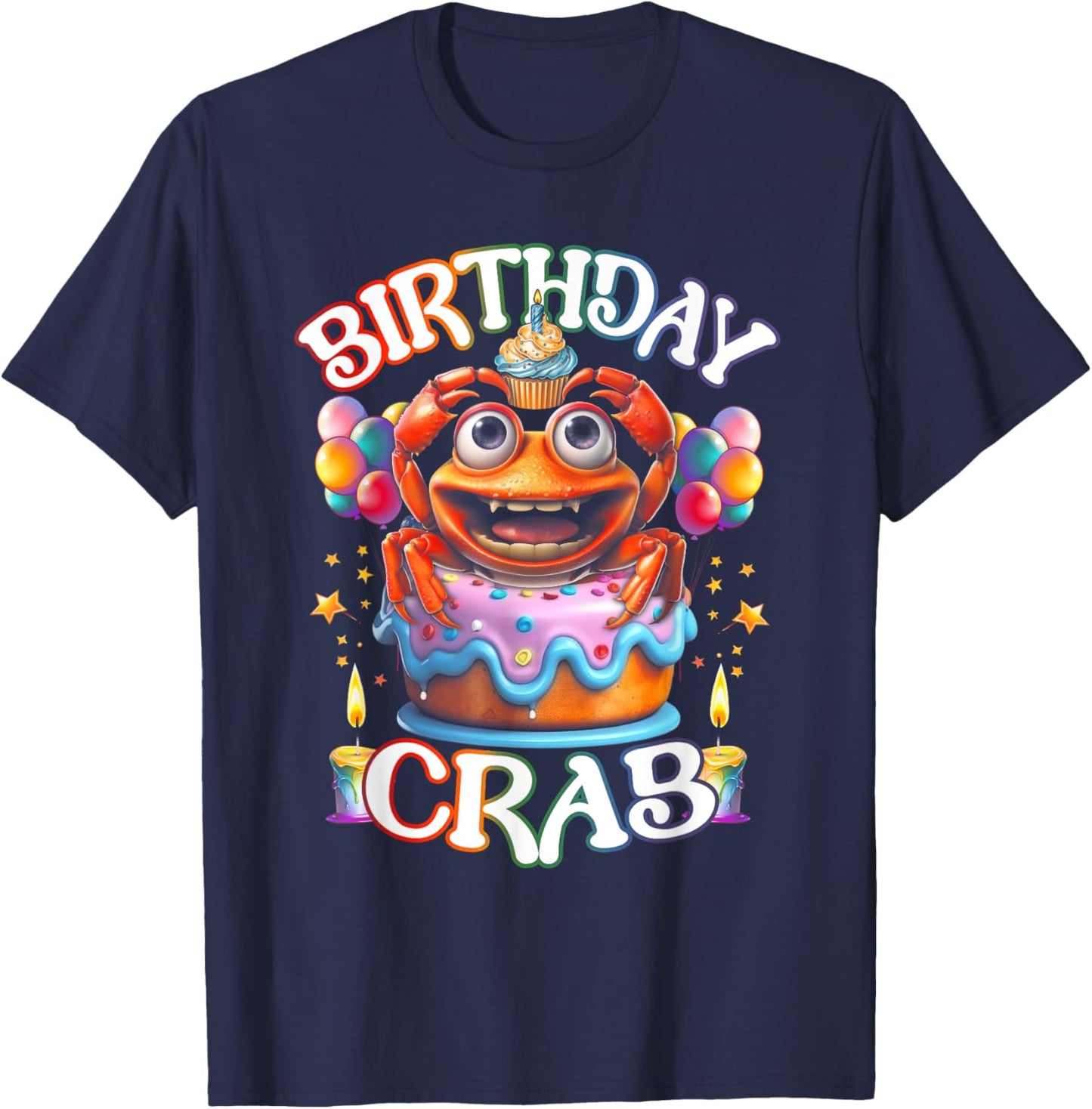Birthday Crab Owner Got Crab Birthday Party Cake T-Shirt - T-Shirt | Navy