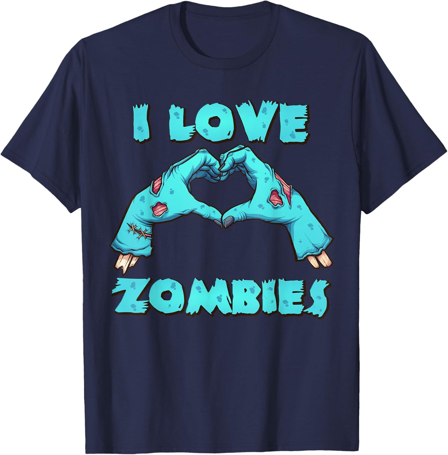 I Love Zombies Halloween Horror Funny Zombie Gift T-Shirt - T-Shirt | Navy