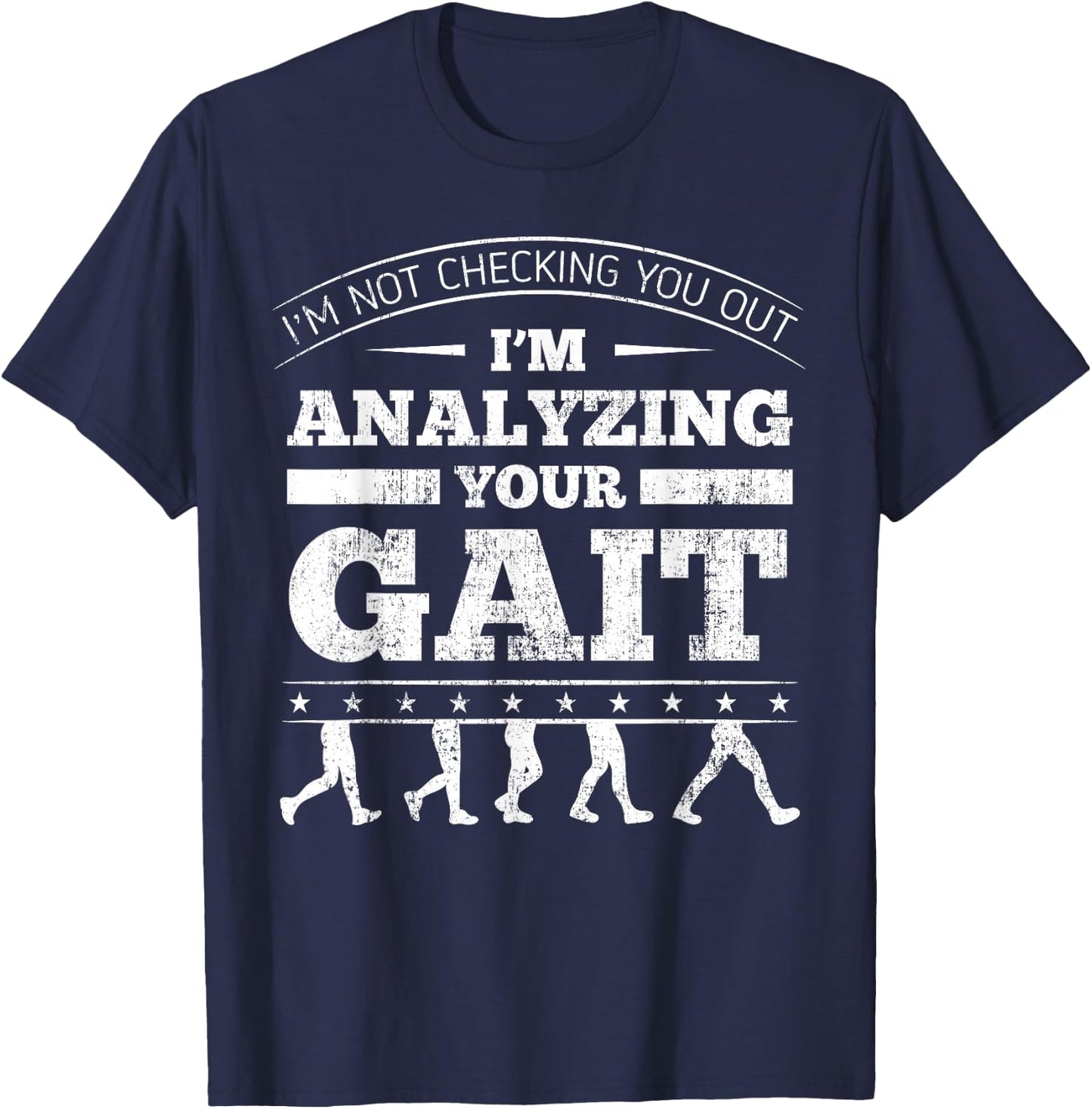 Physical Therapist Physiotherapy Orthopedists Gait Therapy T-Shirt - T-Shirt | Navy