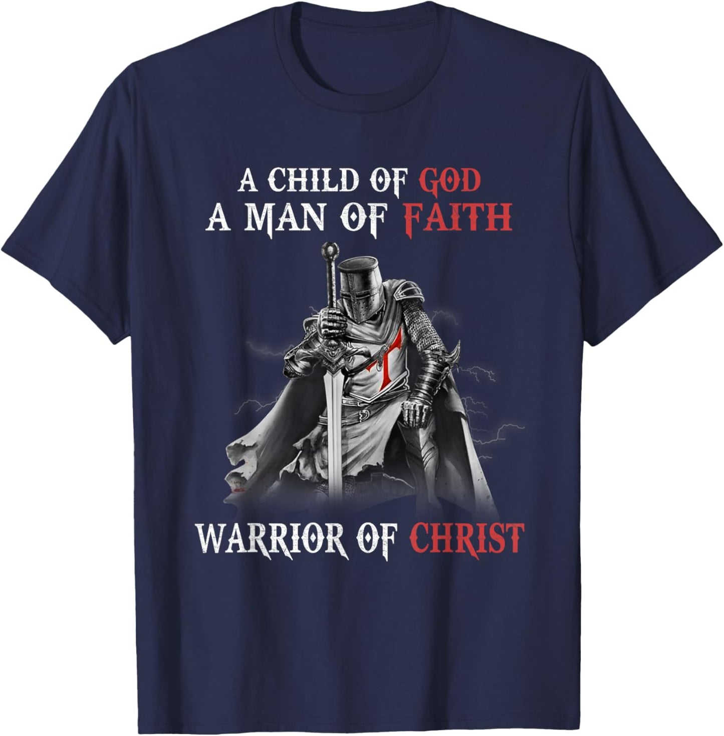 Knight Templar Faith A Warrior Of Christ T-Shirt - T-Shirt | Navy