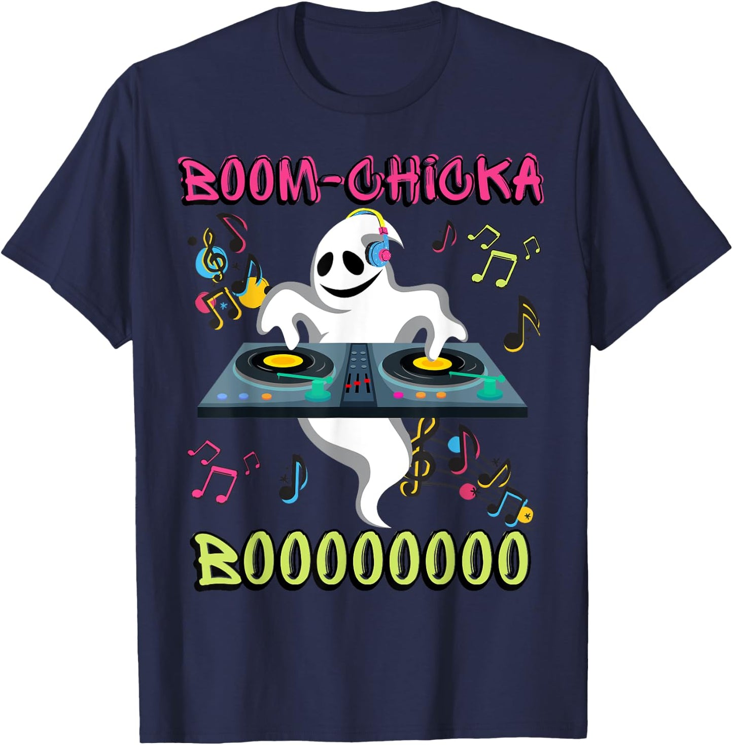 Ghost DJ/ Boom Chicka Boo/ Halloween Costume/ Funny Ghost T-Shirt - T-Shirt | Navy