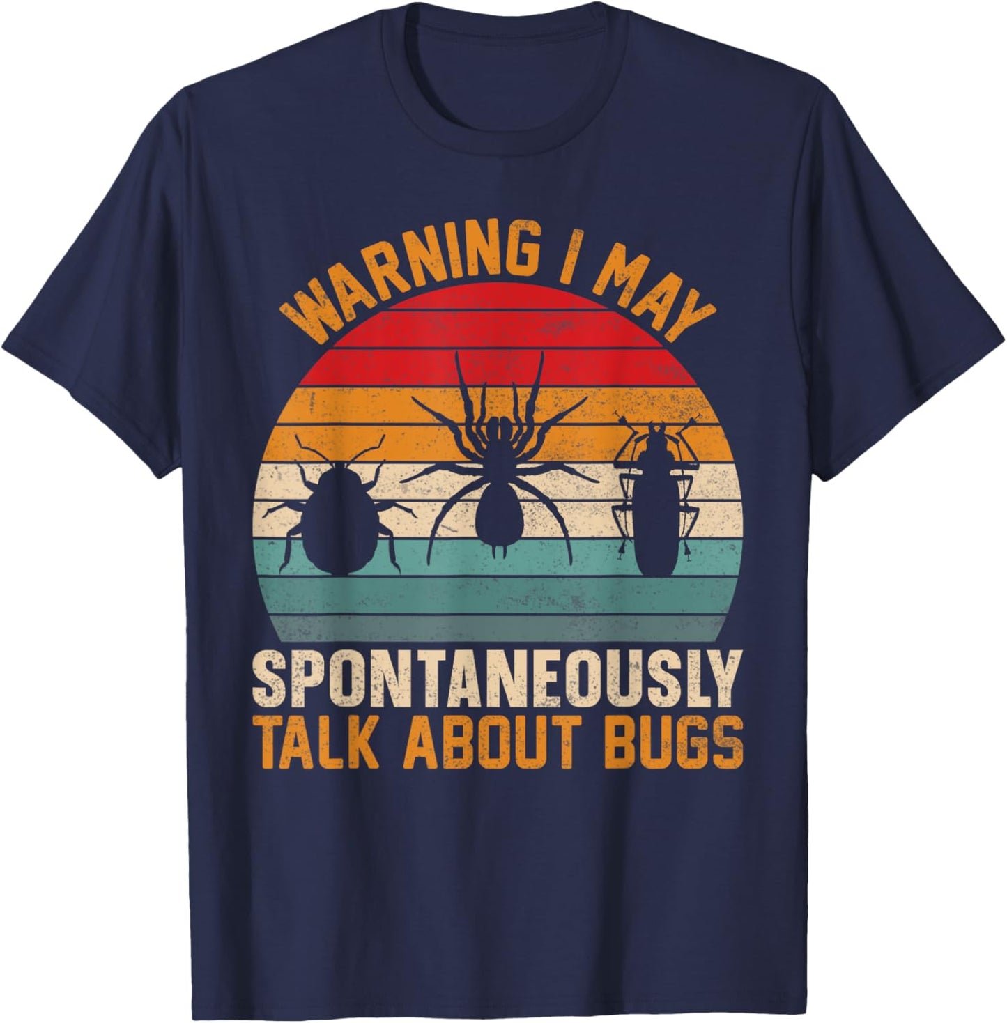 Warning I May Spontaneously Talk About Bugs Insect Collector T-Shirt - T-Shirt | Navy