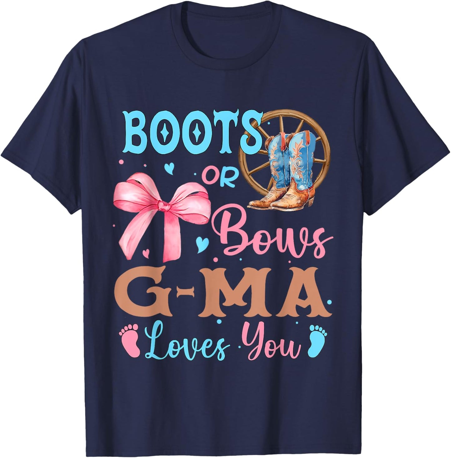 Boots or Bows Gender Reveal Decorations G-Ma Loves You T-Shirt - T-Shirt | Navy
