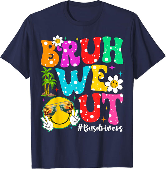 Groovy Bruh We Out Bus Drivers End Of School Year Summer T-Shirt - T-Shirt | Navy