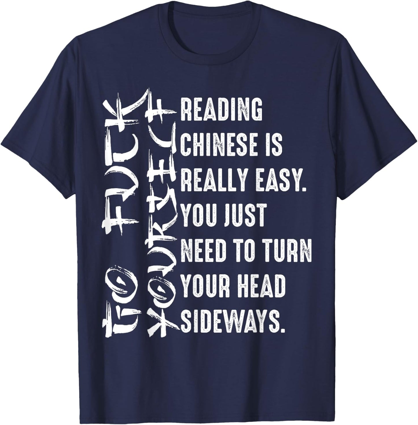 Funny Reading Chinese Is Easy | Cool Asian Text Joke Gift T-Shirt - T-Shirt | Navy