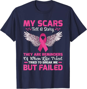 My Scars Tell A Story They Are Reminders Breast Cancer T-Shirt - T-Shirt | Navy