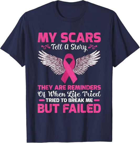 My Scars Tell A Story They Are Reminders Breast Cancer T-Shirt - T-Shirt | Navy