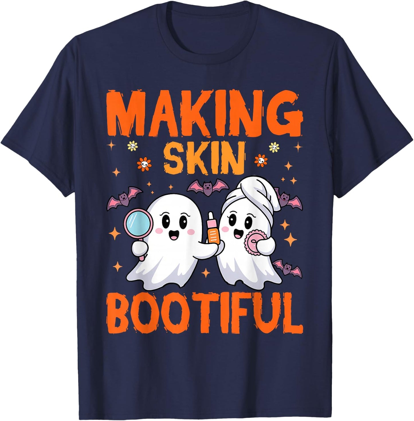 Making Skin Bootiful Estheticians Skincare Lady Halloween T-Shirt - T-Shirt | Navy