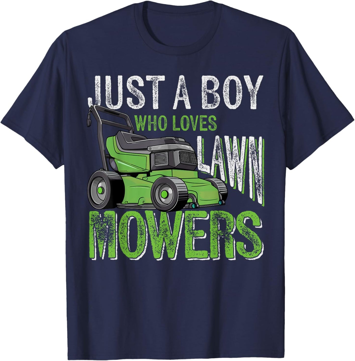 Just a Boy Who Loves Lawn Mowers Toddler Lawn Mowing Lover T-Shirt - T-Shirt | Navy