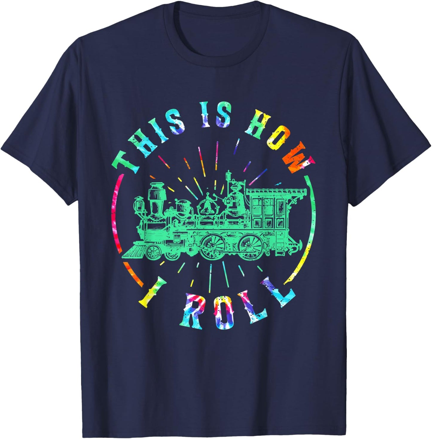 Funny Railroad Lovers Tie Dye Style Train Engineer Men Women T-Shirt - T-Shirt | Navy