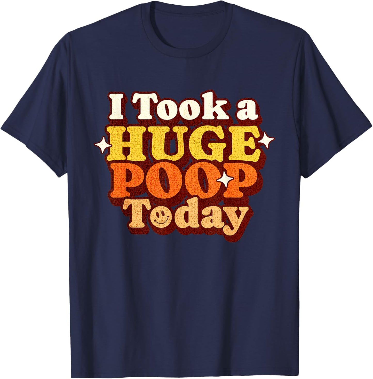 Funny Ironic Sarcastic Sayings Cynical Unique I Took A Huge Poop Today Lol Funny Toilet Adult Humor Meme -Adults Black X-Small Modern U-Neck Short Sleeve T-Shirt - T-Shirt | Navy