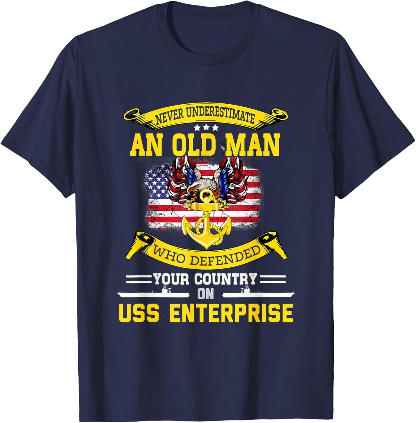 Never Underestimate USS Enterprise CVN-65 Aircraft Carrier T-Shirt - T-Shirt | Navy
