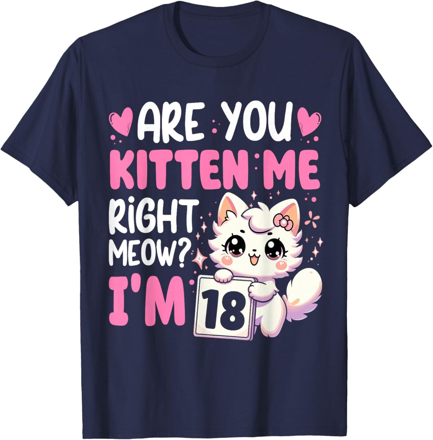 18th Birthday Shirt Girls 18yr 18 Year Old Kitten Cat Bday T-Shirt - T-Shirt | Navy