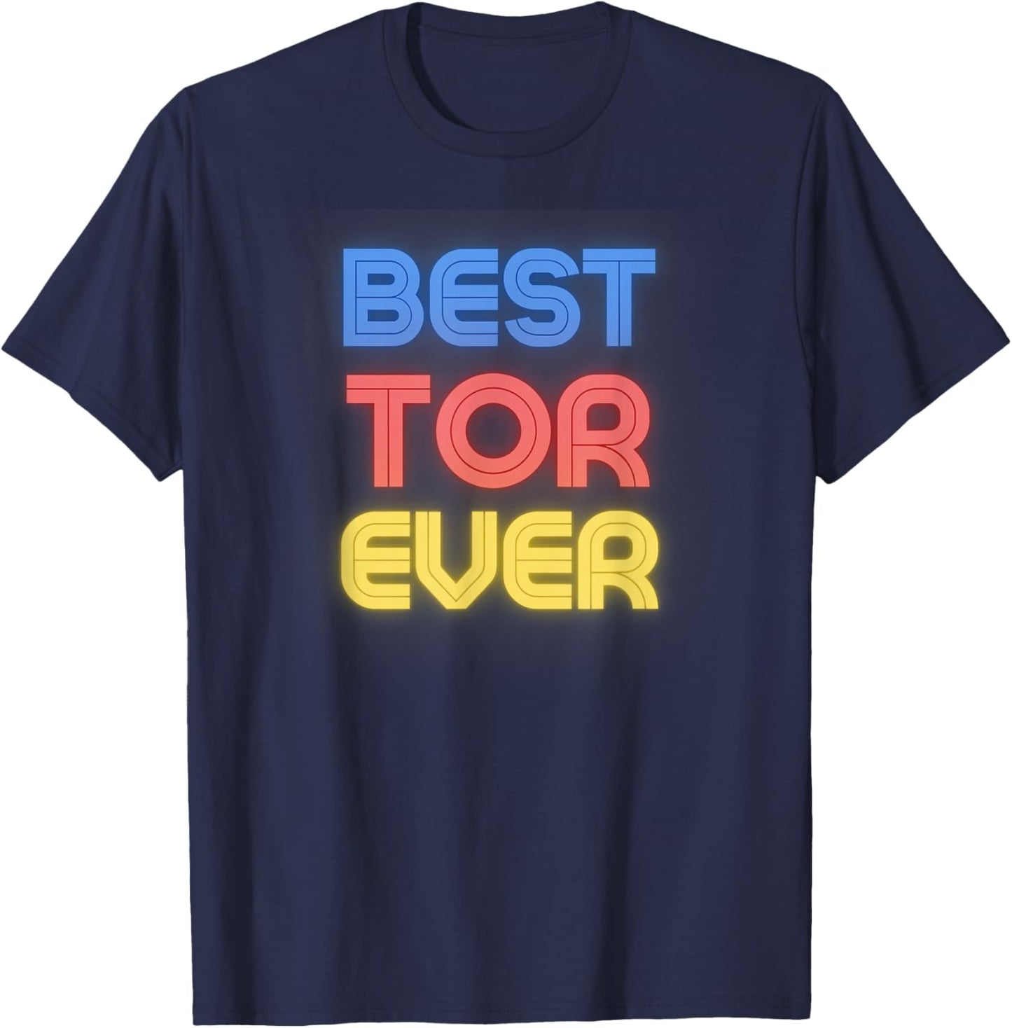 Best Tor Ever - Funny Tor Name Tor T-Shirt - T-Shirt | Navy