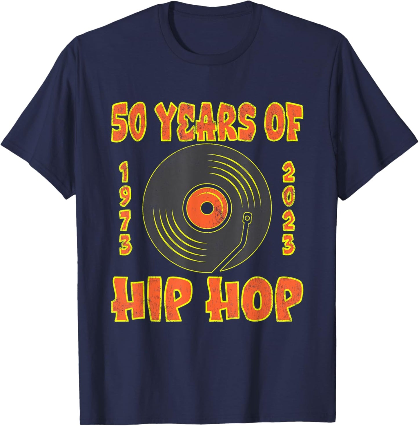 Hip Hop Music Lover - 50th Anniversary 50 Years of Hip Hop T-Shirt - T-Shirt | Navy