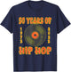 Hip Hop Music Lover - 50th Anniversary 50 Years of Hip Hop T-Shirt - T-Shirt | Navy