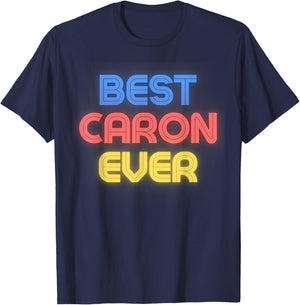 Best Caron Ever - Funny Caron Name Caron T-Shirt - T-Shirt | Navy