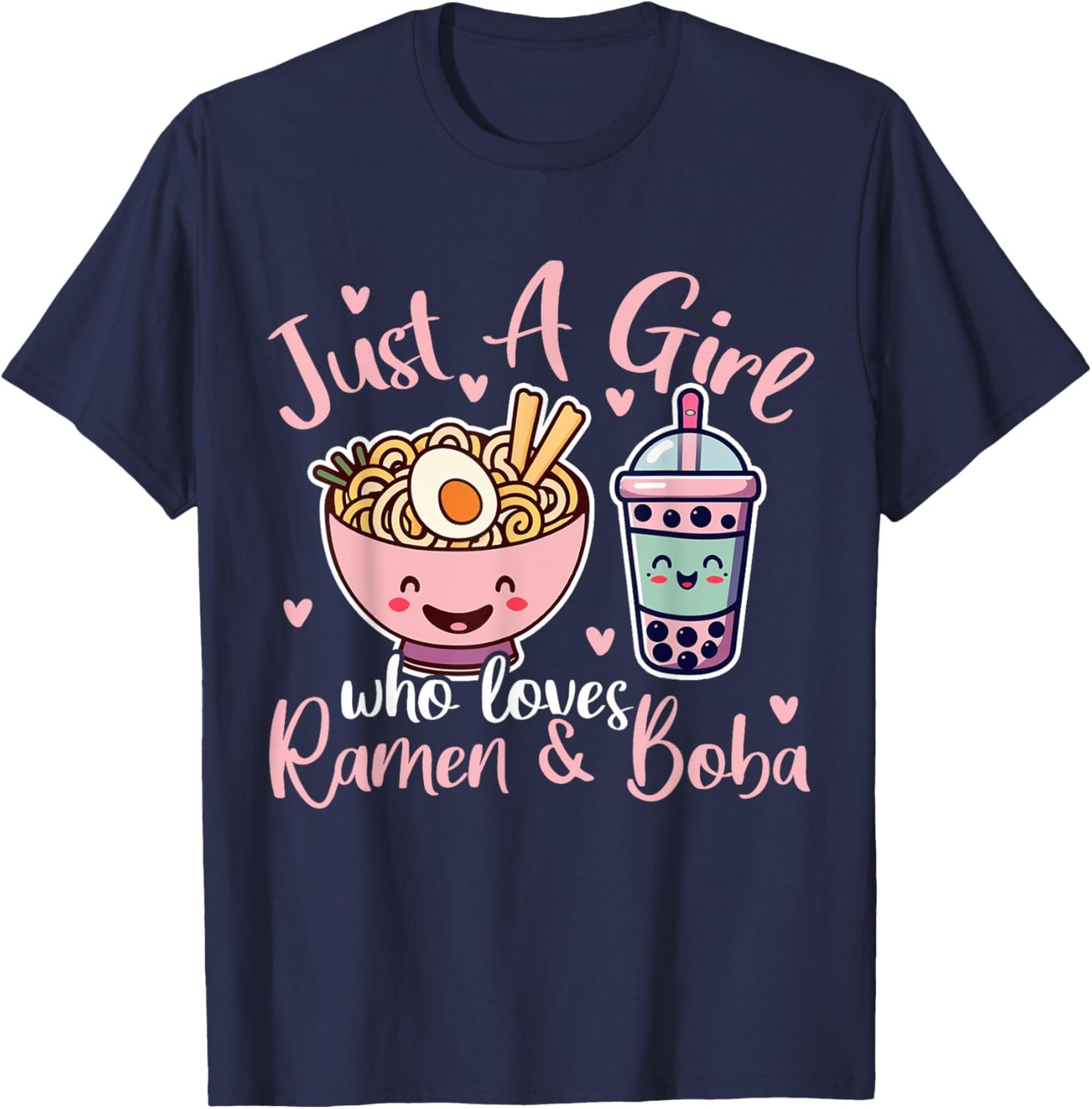 Just A Girl Who Loves Ramen And Boba. Ramen Boba Bubble T-Shirt - T-Shirt | Navy