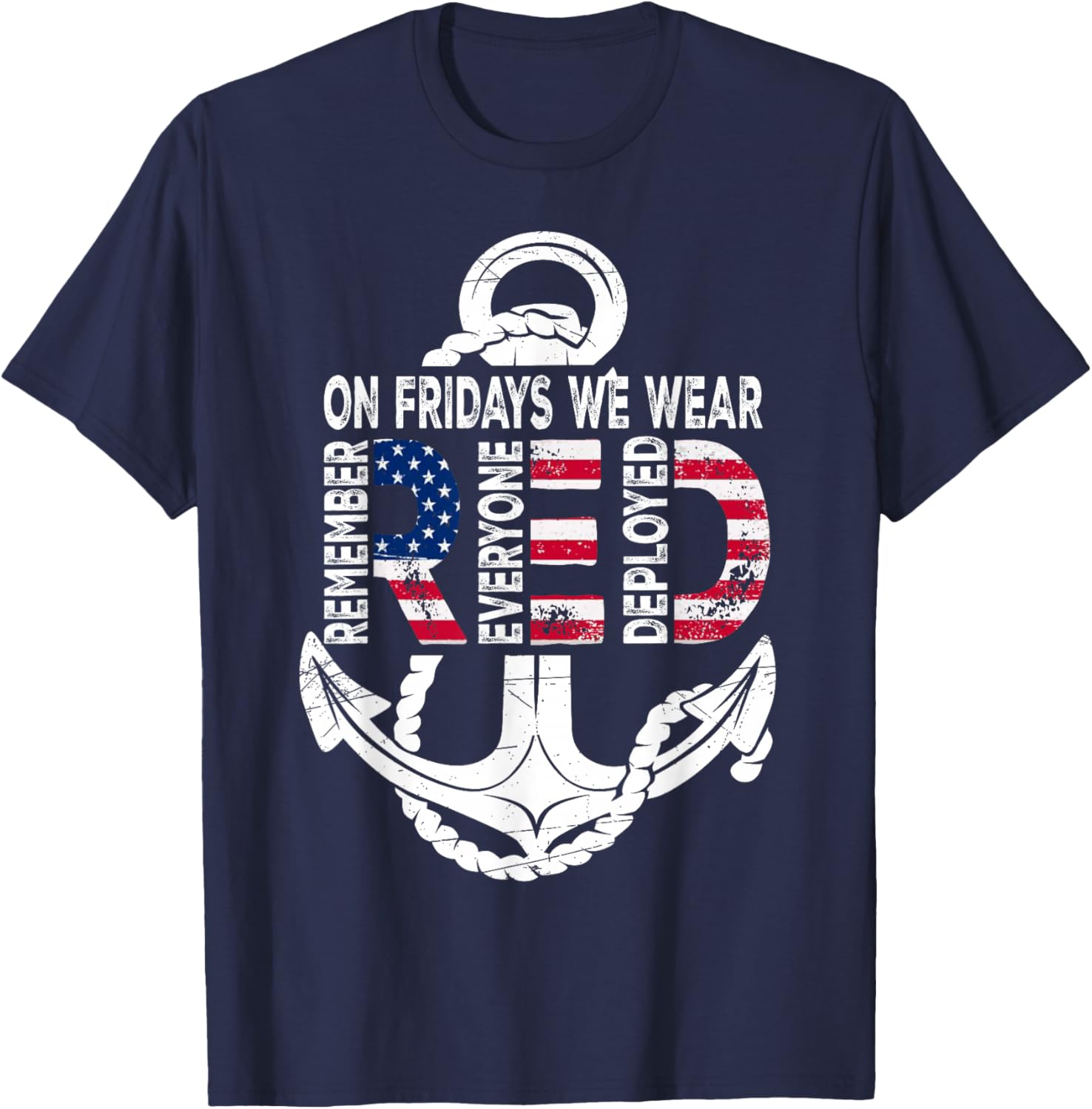 On Fridays We Wear Red Remember Everyone Deployed Navy T-Shirt - T-Shirt | Navy