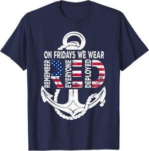 On Fridays We Wear Red Remember Everyone Deployed Navy T-Shirt - T-Shirt | Navy