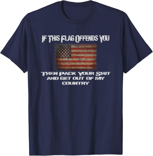 Old Glory If This Flag Offends You Get Out Of My Country T-Shirt - T-Shirt | Navy