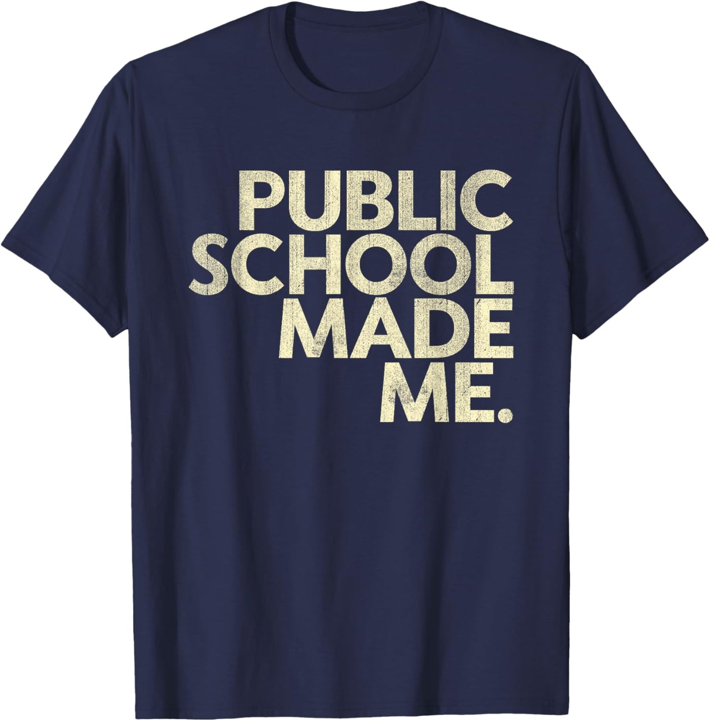 Public School Made Me School Life Teacher's Day Children T-Shirt - T-Shirt | Navy