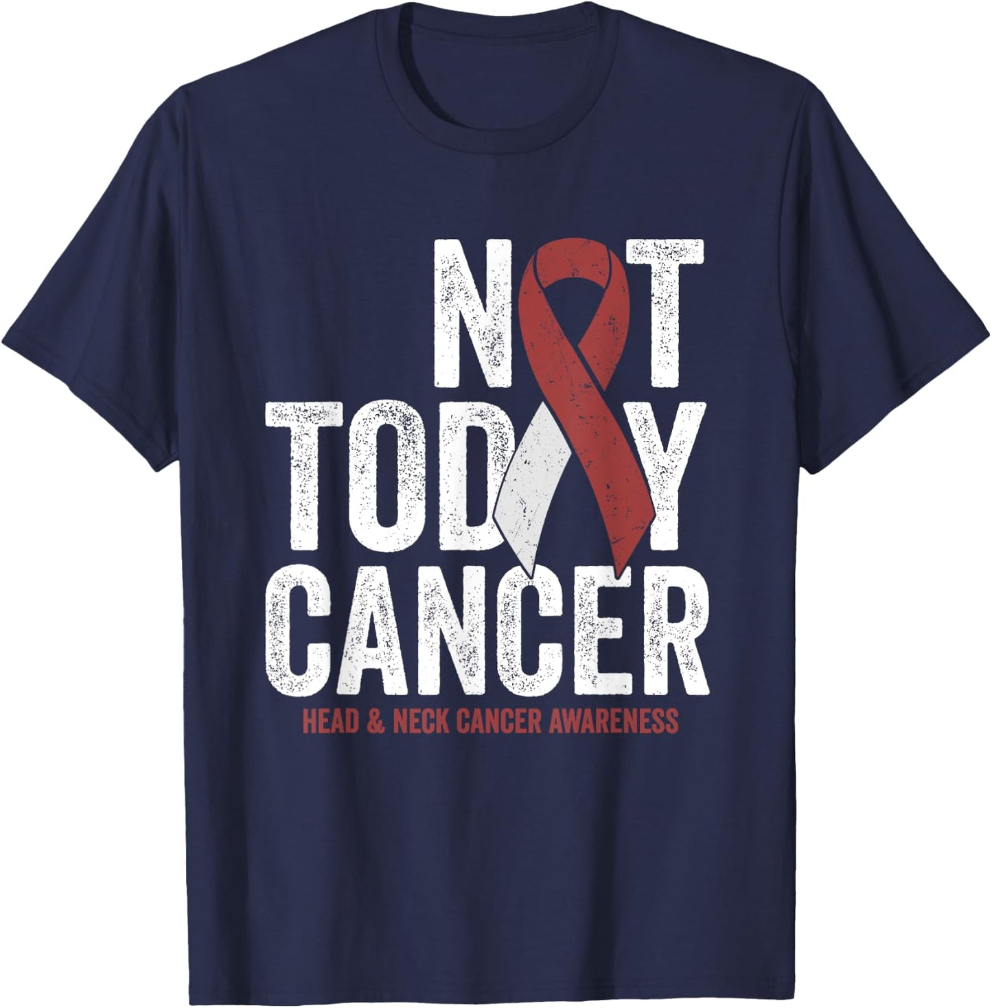 Not Today Throat Oral Head and Neck Cancer Awareness Ribbon T-Shirt - T-Shirt | Navy