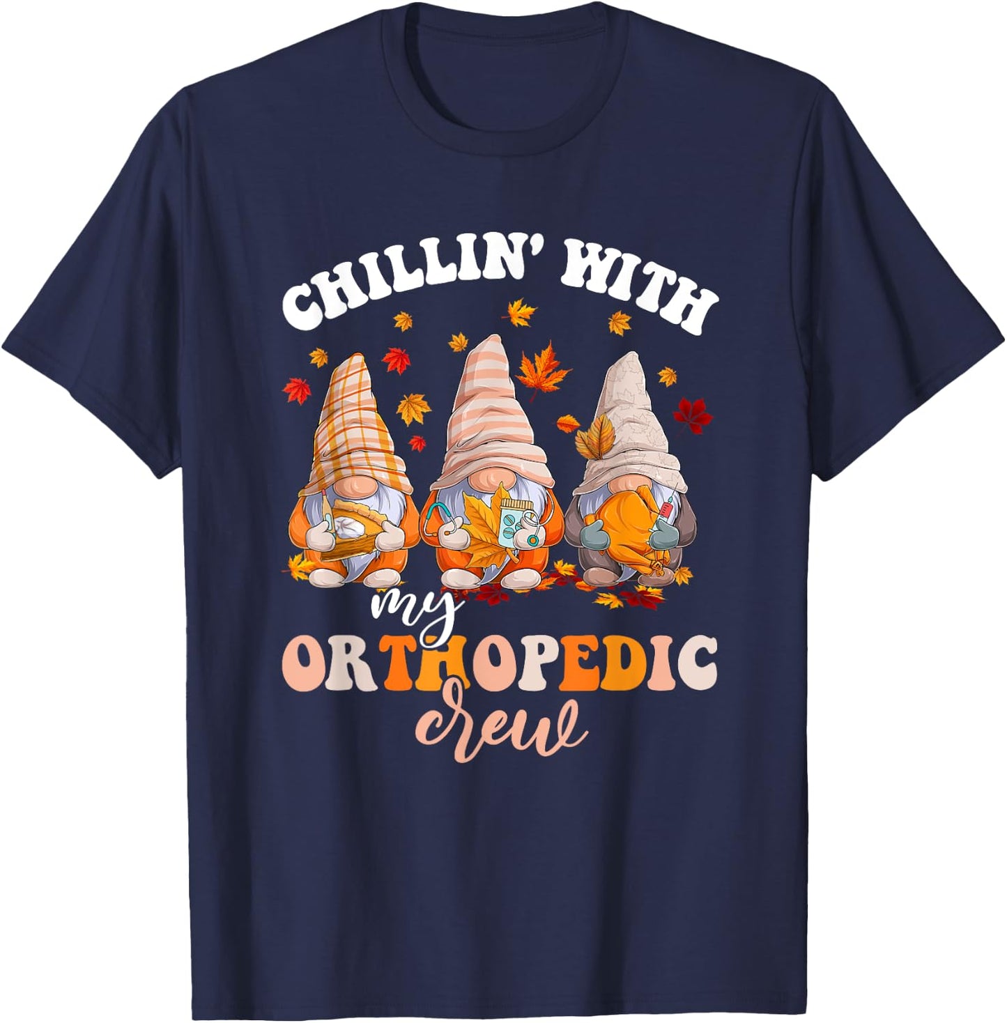 Chillin' With My Gnomies Orthopedic Fall Vibes Autumn Season T-Shirt - T-Shirt | Navy