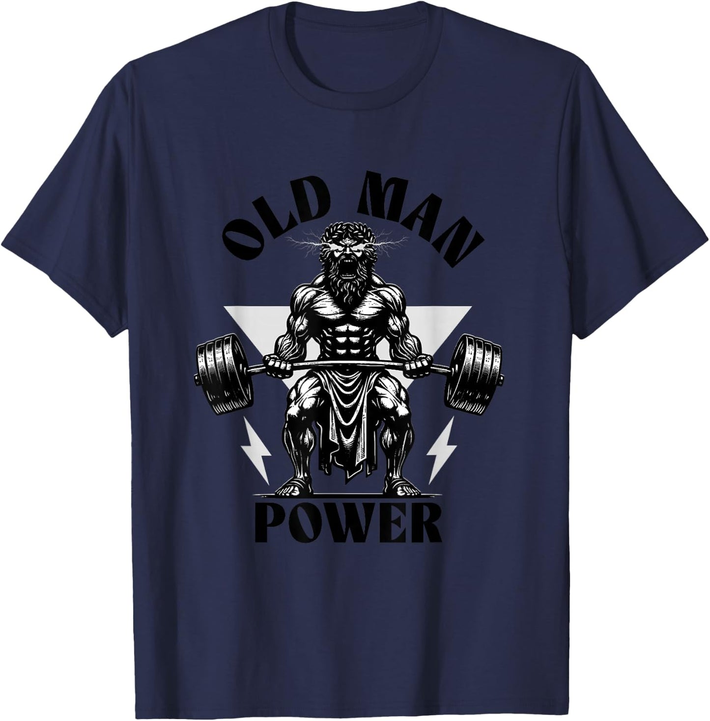 Old Man Power Weightlifter, Funny Fitness Gym Weights T-Shirt - T-Shirt | Navy