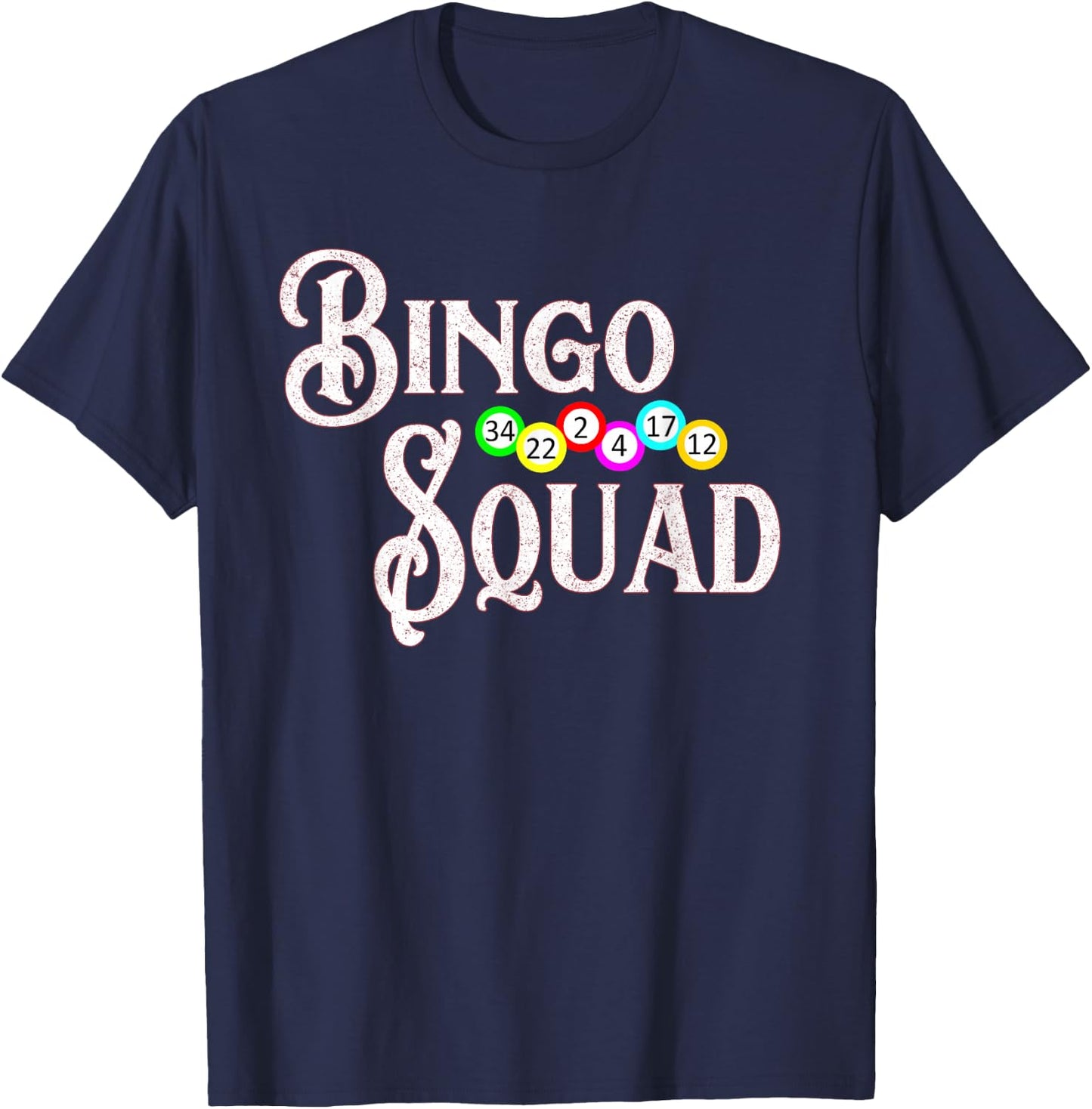 Bingo Squad Funny Bingo Lover Gift T-Shirt - T-Shirt | Navy
