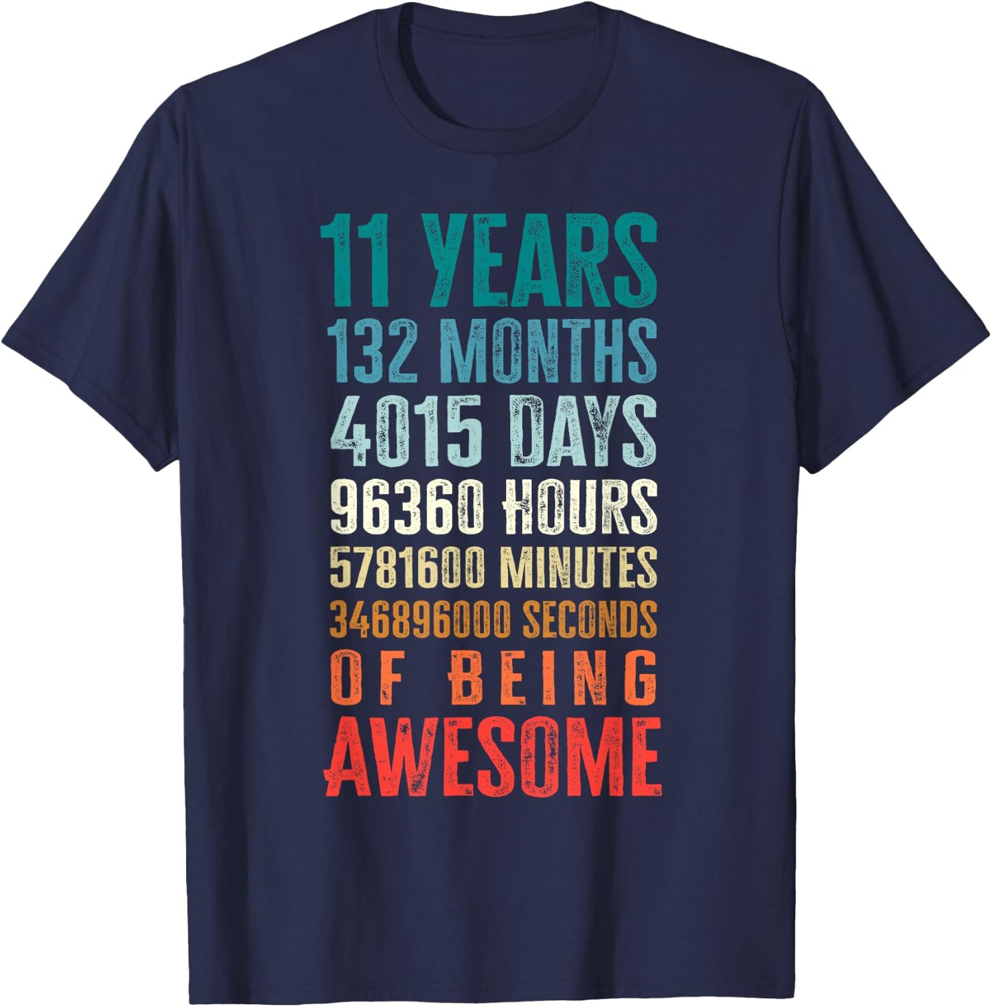 11 Years 132 Months of Being Awesome 11th Birthday Gifts T-Shirt - T-Shirt | Navy