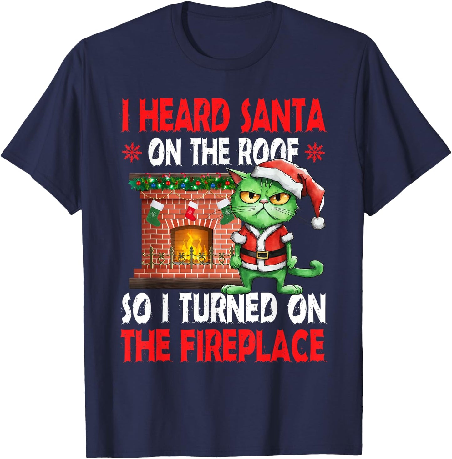 Grumpy Hates Santa Pun Fireplace Christmas Cat T-Shirt - T-Shirt | Navy