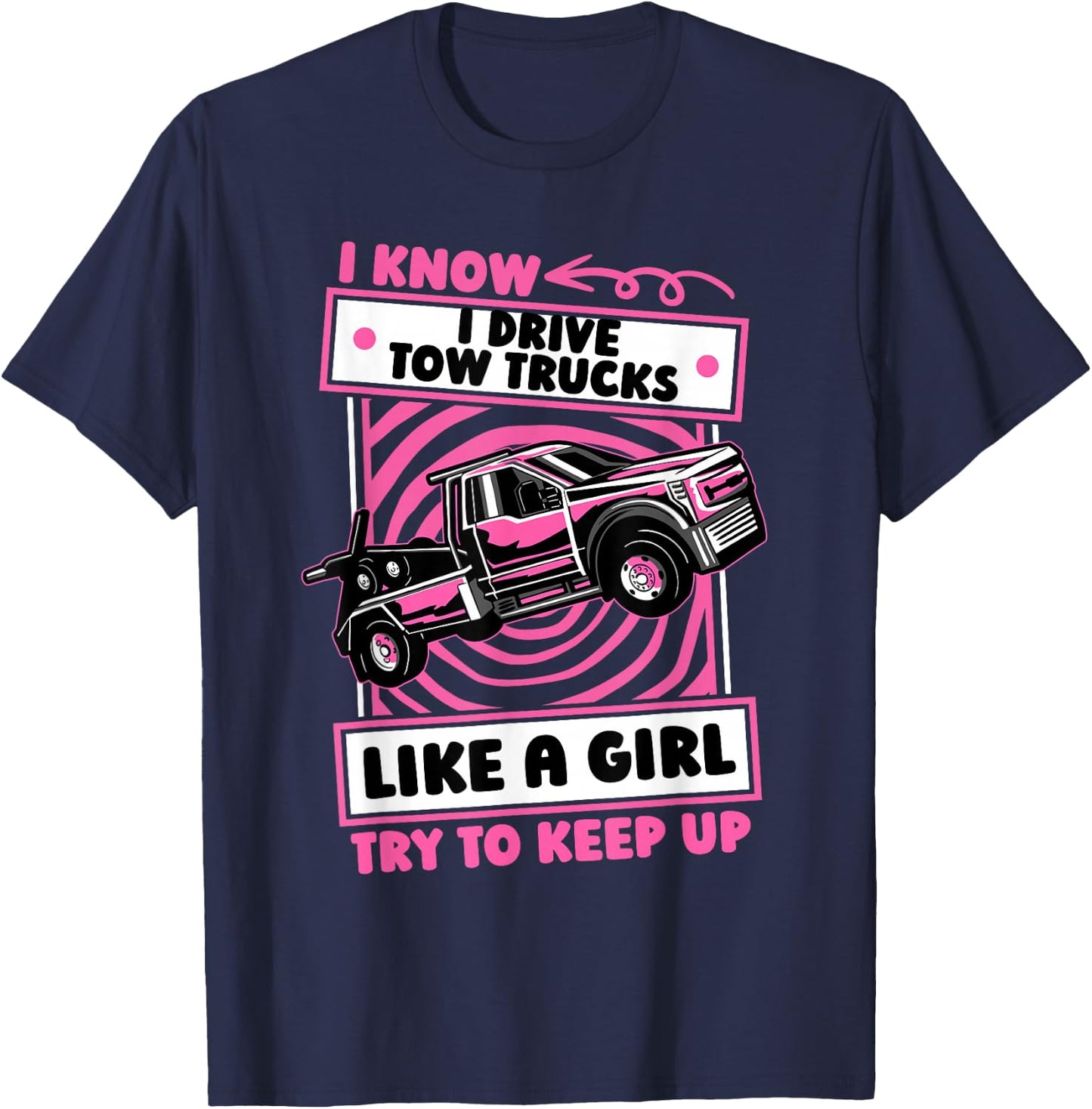 Tow Truck Operator Girl Recovery Vehicle - Tow Truck Driver T-Shirt - T-Shirt | Navy