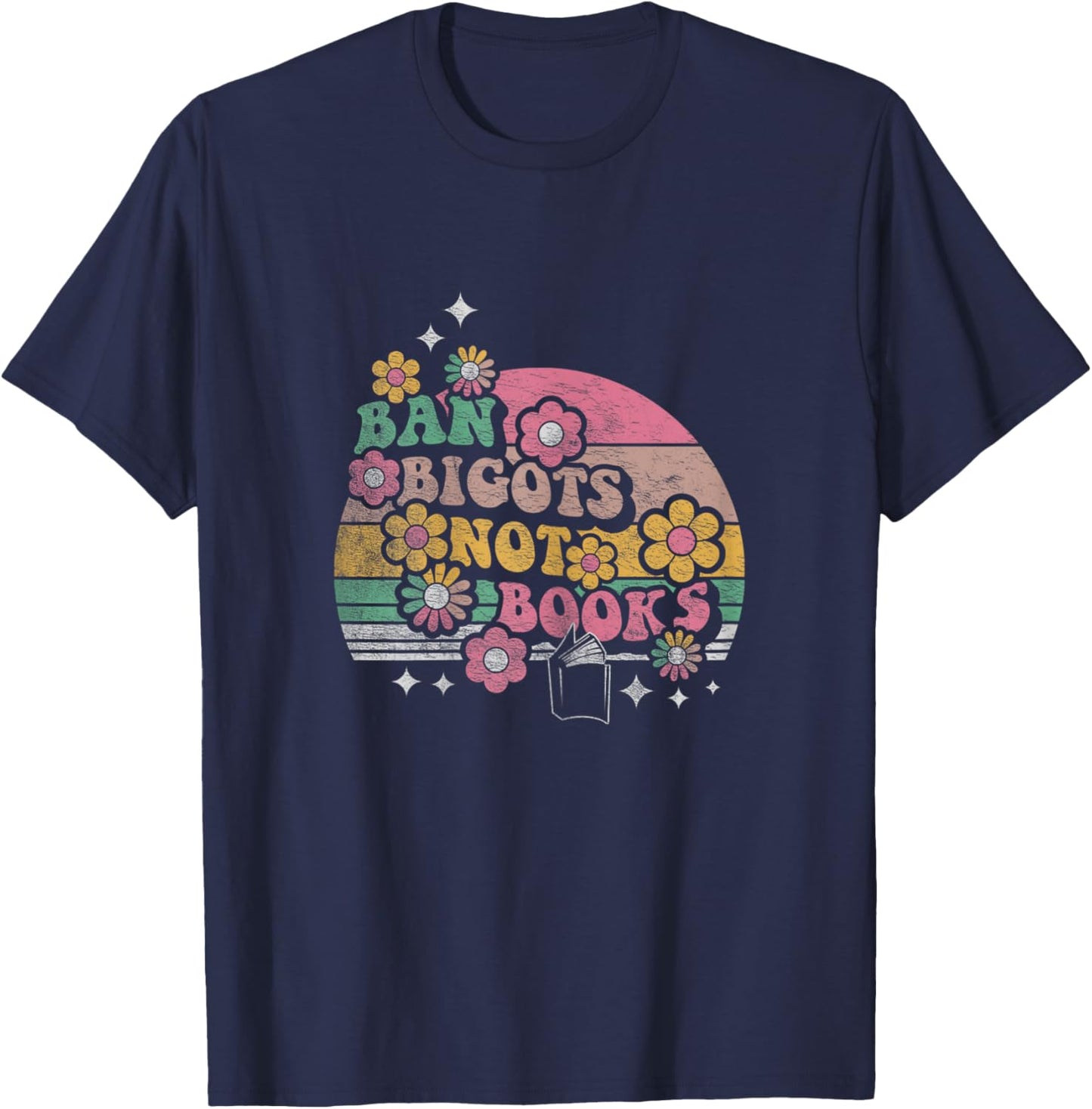 Retro Vintage Ban Bigots Not Books Shirt Free Banned Books T-Shirt - T-Shirt | Navy