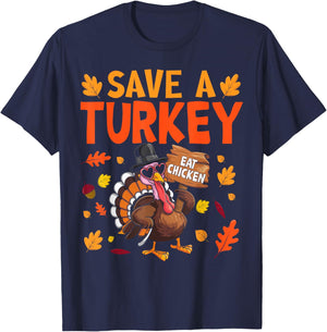 Save A Turkey Eat Chicken Thanksgiving Humor Turkey Fun T-Shirt - T-Shirt | Navy