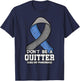 Don't Be A Quitter Like My Pancreas Diabetes Blood Sugar T-Shirt - T-Shirt | Navy