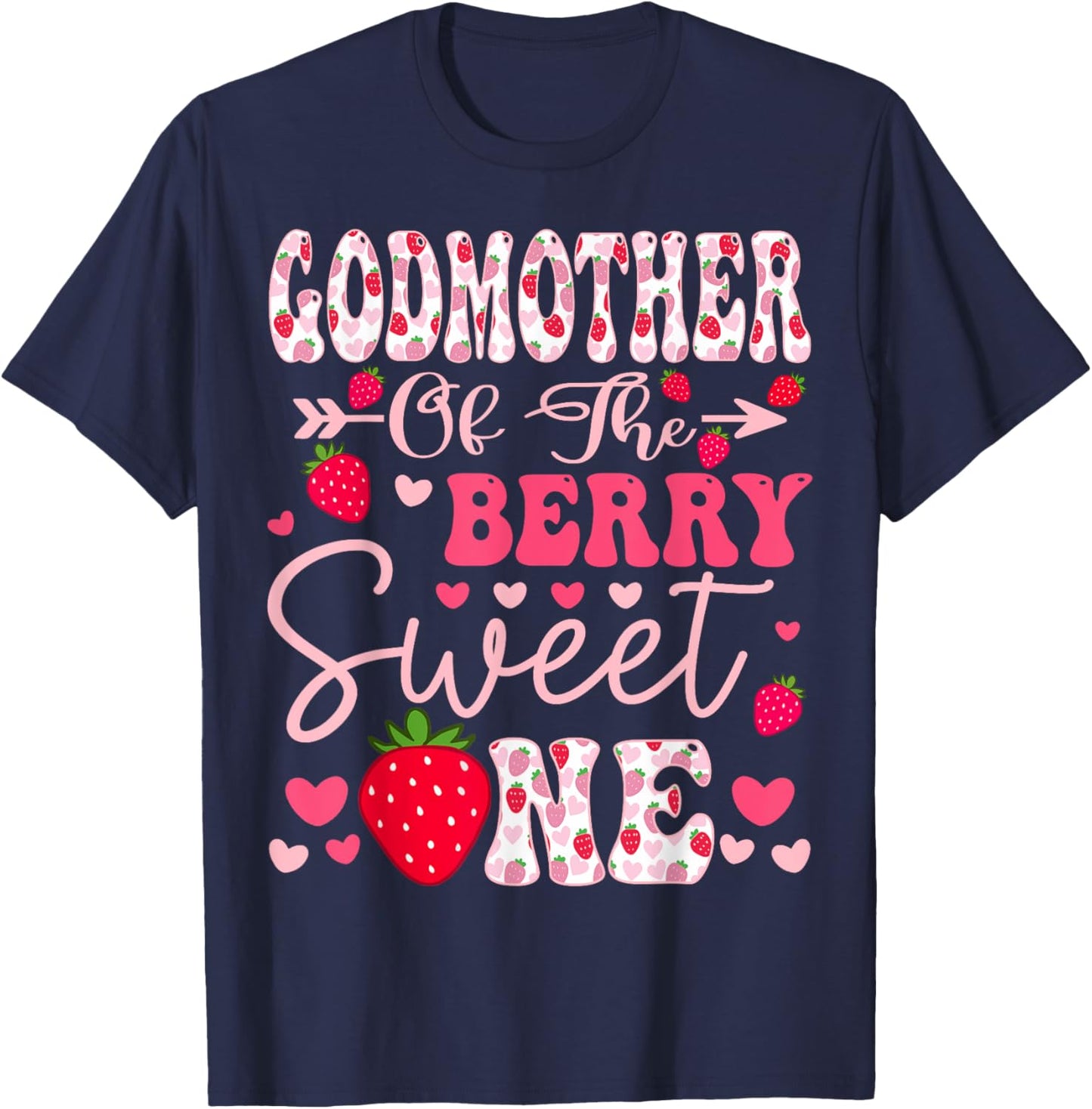 GodMother Of The Berry Sweet One Strawberry 1St Birthday T-Shirt - T-Shirt | Navy
