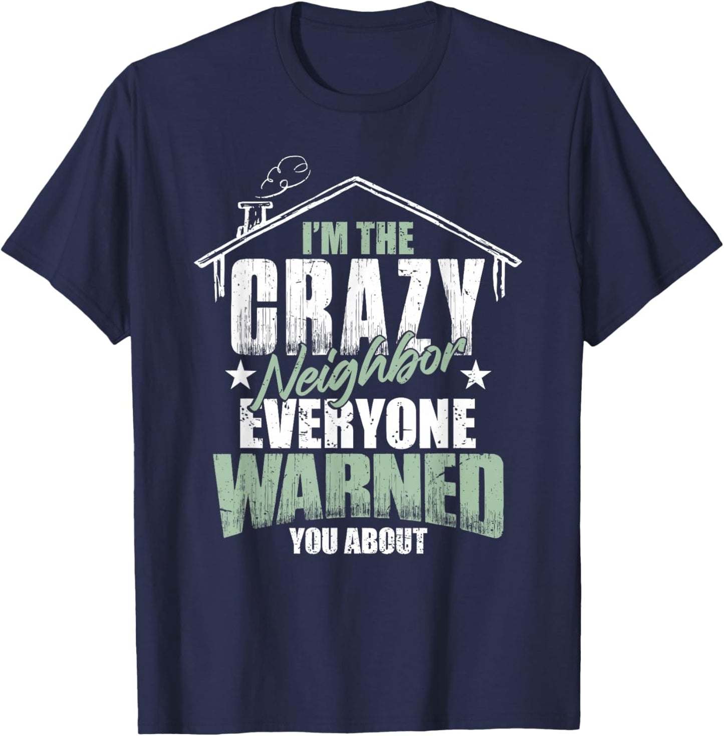 Crazy Neighbor Neighborhood T-Shirt - T-Shirt | Navy