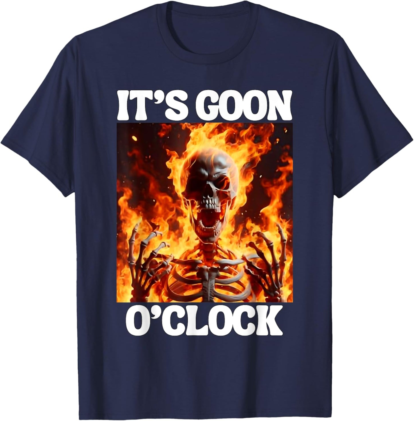 Gooning O'clock Funny Cringe Hard Skeleton Meme Flames T-Shirt - T-Shirt | Navy