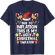 Due To Inflation This Is My Ugly Sweater For Christmas Funny T-Shirt - T-Shirt | Navy