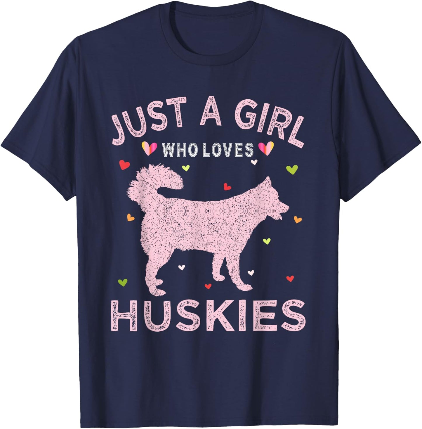 Huskie Dog Shirt Just A Girl Who Loves Huskies T-Shirt - T-Shirt | Navy