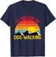 Id Rather Be Dog Walking Shirts Funny Dog Walking Men Women Kids T-Shirt - T-Shirt | Navy