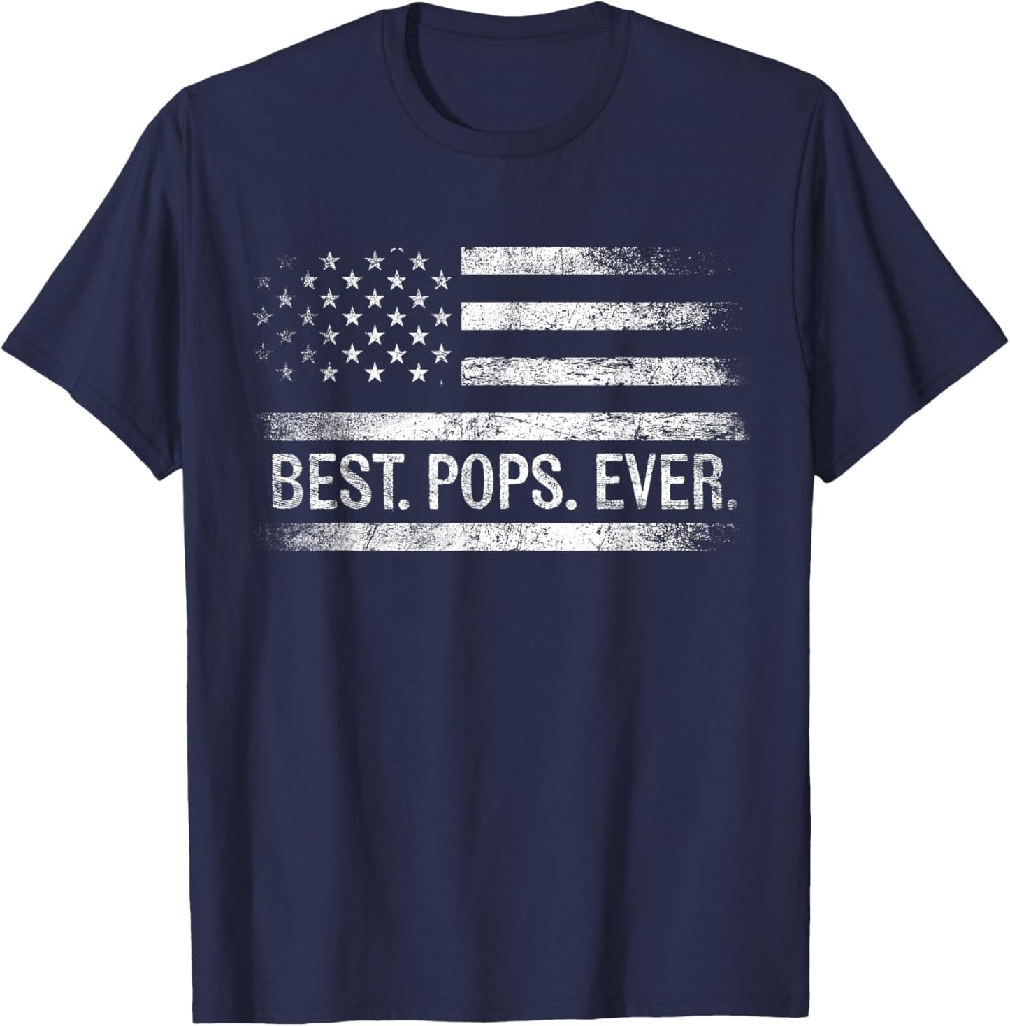 Best Pops Ever American Flag Gifts Pops Father's Day T-Shirt - T-Shirt | Navy