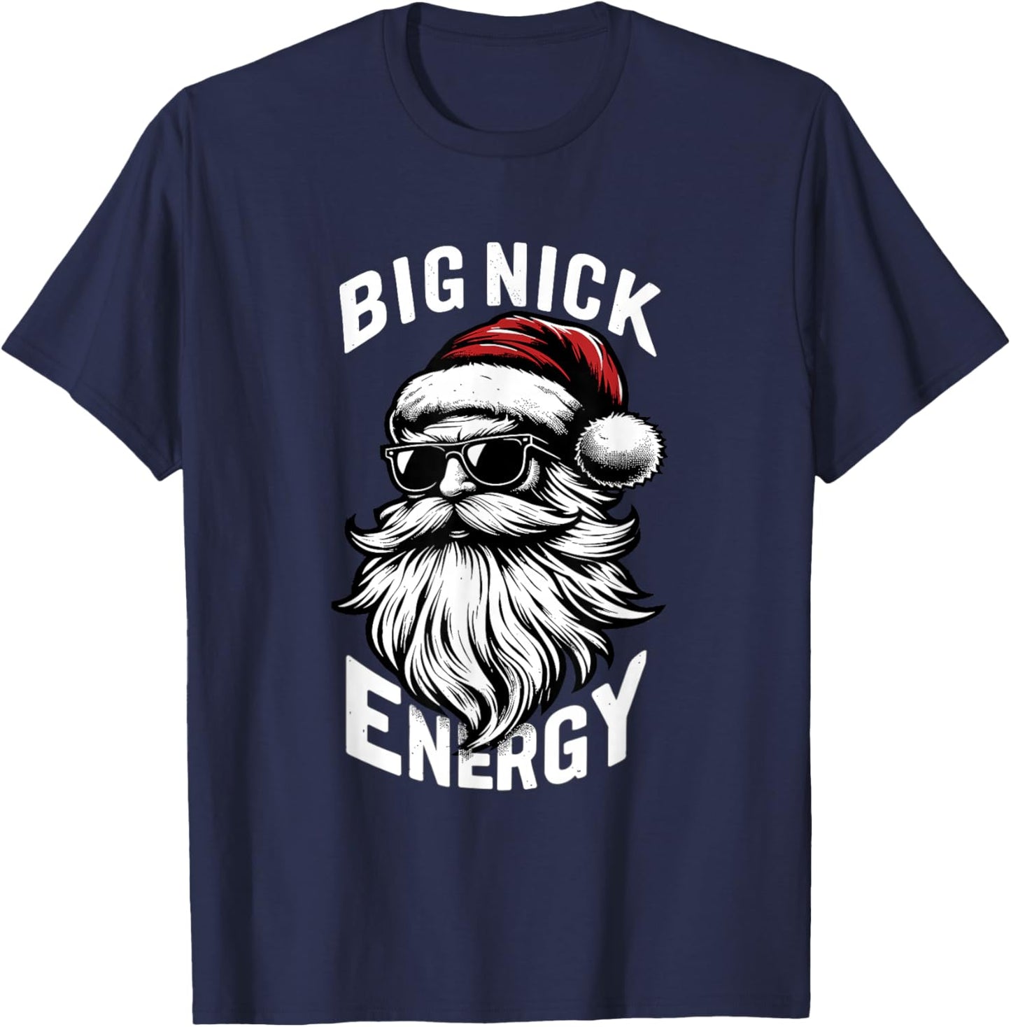 Big Nick Energy Funny Santa Christmas T-Shirt - T-Shirt | Navy