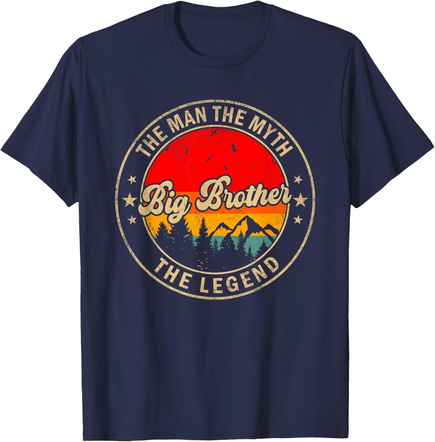 Big Brother the Man the Myth the Legend Funny for Grandpa T-Shirt - T-Shirt | Navy